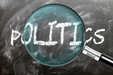 Politika inceleme, inceleme ve soruşturma altında. Yakından bak. Siyasetin anlamını araştırmanın, araştırmanın ve analiz etmenin sembolü.