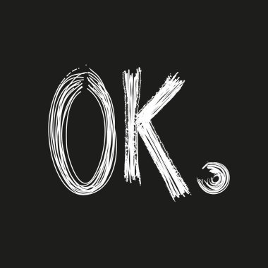Shiny slogan graphic for t shirt. ''Ok'' text