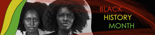 Две афро-американские женщины с серьезным лицом на тёмном фоне. Чёрная культура. Расовое равенство. Месяц чёрной истории. Знамя, плакат. Права человека, свобода, история, культура