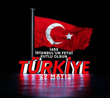 İstanbuln Fethi, Türk Bayrağı, Türk Bayrağı Dalgalanıyor, Türkiye Cumhuriyeti - (3D Render) 