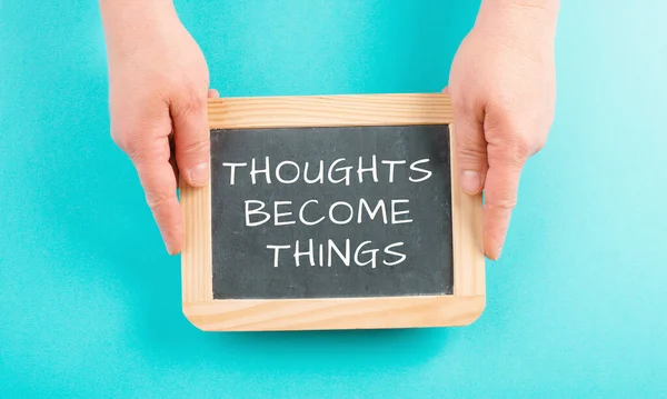 Thoughts Become Things Standing Chalkboard Positive Thinking Motivation Concept Belief — Stock Photo, Image