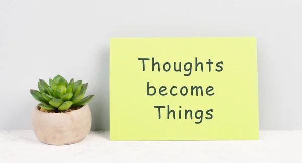 Thoughts Become Things Standing Paper Positive Thinking Motivation Concept Belief — Stock Photo, Image