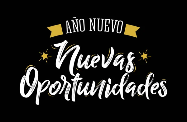 Ano Nuevo Nuevas Oportunidades New Year New Opportunities Spanish Text — Stock Vector