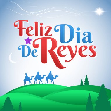 Feliz Dia de Reyes, İspanya krallarının mutlu günü metni, katolik bir gelenektir, üç bilge adam.