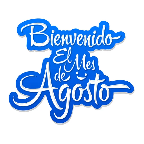 Bienvenido Mes Agosto Benvenuti Agosto Testo Spagnolo Vettoriale Messaggio Lettering — Vettoriale Stock