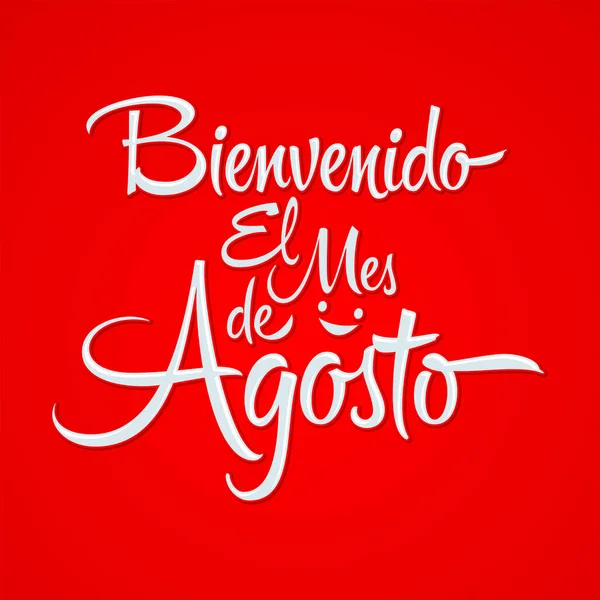 Bienvenido Mes Agosto Bienvenido Agosto Texto Español Mensaje Letras Vectoriales — Vector de stock