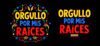 Orgullo por mis raices, İspanyol kökenli metinlerimle gurur Kolombiya deyimi tipografik harflerle Kolombiya kimliğimi ve kültürümü kutlayan tatil tasarımı..