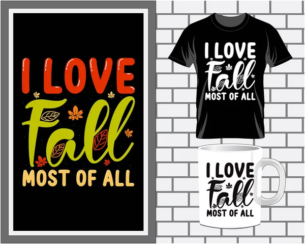 I love fall thanksgiving typography t shirt and mug design vector illustration of the text with the inscription quote 