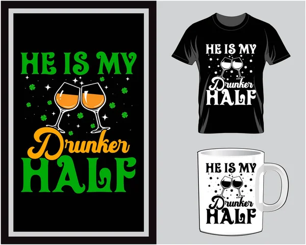 He is my drunker half St. Patrick's Day t shirt and mug design vector illustration