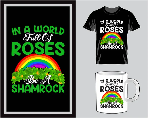 In a world full of roses St. Patrick's Day t shirt and mug design vector illustration
