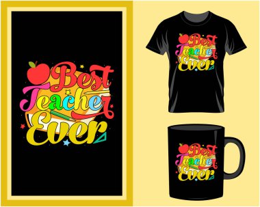 Best teacher ever, Teacher  typography t shirt and mug design vector, quote lettering clipart