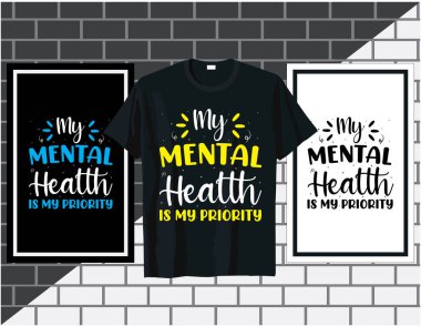 Zihinsel sağlığım benim önceliğimdir, motivasyonel tabirler tipografi tişörtü ve poster tasarım vektörü, el çizimi harf vektörü