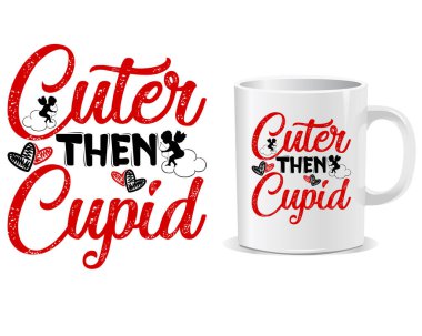 Sevgililer Günü 'nde tipografi tişörtü ve kupa tasarım vektör illüstrasyonundan alıntılar.