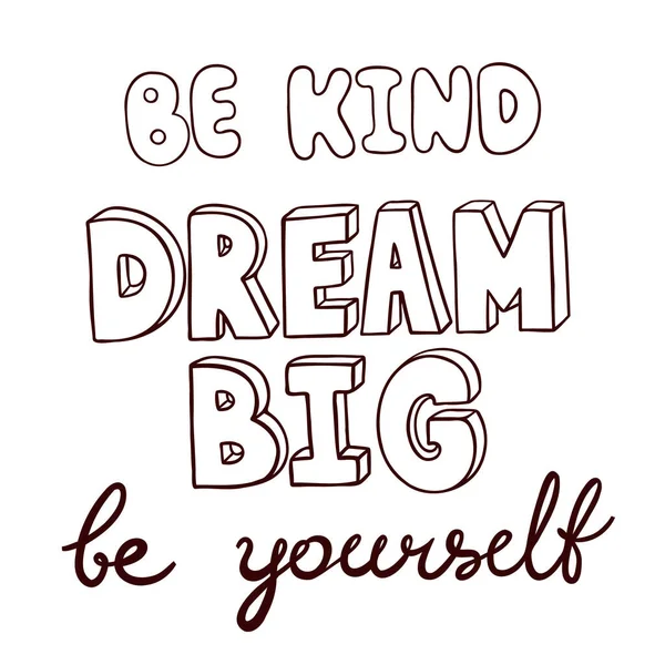 Kind Dream Big Yourself Motivant Phrases Illustration Vectorielle Sur Fond — Image vectorielle