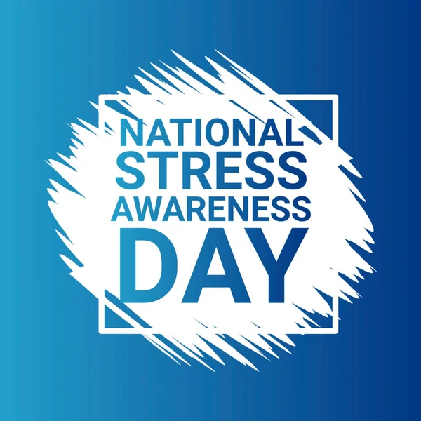 stock image National Stress Awareness Day. Holiday concept. Template for background, banner, card, poster with text inscription.