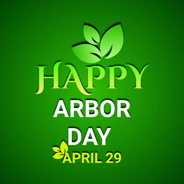 Happy Arbor Day. April 29. Green background with green leaves. illustration.