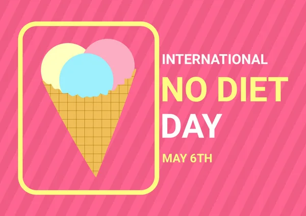 International No Diet Day. May 6Th. Template for background, banner, card, poster with text inscription. illustration.