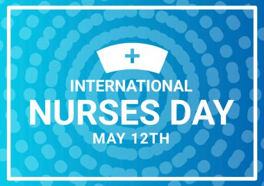 Uluslararası Hemşireler Günü İllüstrasyonu. 12 Mayıs. Tebrik kartı, poster ve afiş için uygun.