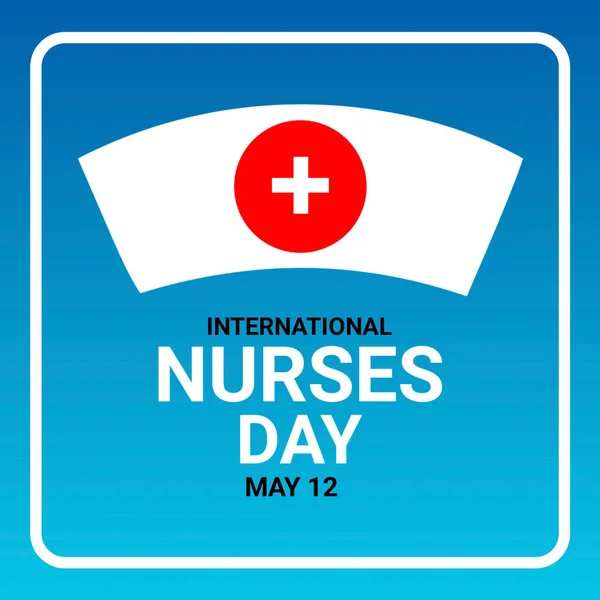 International Nurses Day. May 12. Template for background, banner, card, poster with text inscription. illustration.