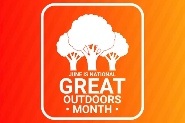 stock image June Is National Great Outdoors Month. Holiday concept. Template for background, banner, card, poster with text inscription. illustration