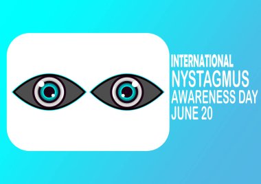 Uluslararası Nistagmus Bilinç Günü. 20 Haziran. Tatil konsepti. Arkaplan, afiş, kart, metin yazımlı poster şablonu.