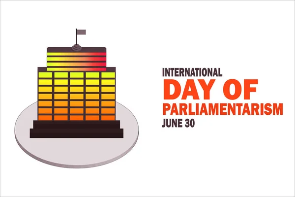 Διεθνής Ημέρα Κοινοβουλευτισμού Εικονογράφηση Διανύσματος Ιουνίου Πρότυπο Για Φόντο Banner — Διανυσματικό Αρχείο