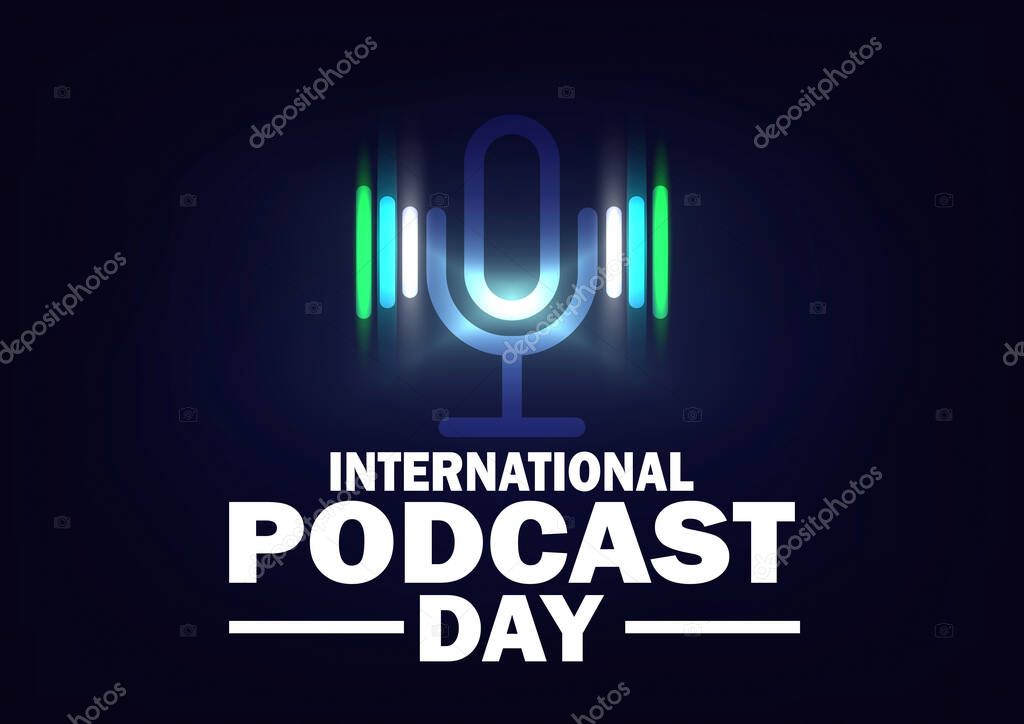 International Podcast Day. Vector illustration. Suitable for greeting card, poster and banner.