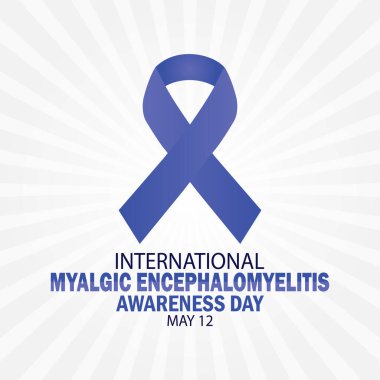 International Myalgic Encephalomyelitis Awareness Day. May 12. Holiday concept. Template for background, banner, card, poster with text inscription. vector illustration clipart