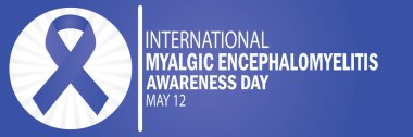 international Myalgic encephalomyelitis awareness day. May 12. Suitable for greeting card, poster and banner. Vector illustration. clipart