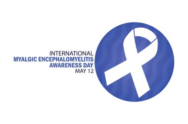 international Myalgic encephalomyelitis awareness day. Vector illustration. Suitable for greeting card, poster and banner. clipart