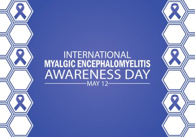 international Myalgic encephalomyelitis awareness day. May 12. background, banner, card, poster, template. Vector illustration. clipart