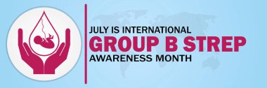 Temmuz, Uluslararası Grup B Streptokok Farkındalık Ayı. Tebrik kartı, poster ve afiş için uygun. Vektör illüstrasyonu.