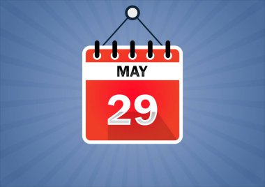 May 29, Calendar hanging sign. 29th days of the month, modern illustration. Date day of week Sunday, Monday, Tuesday, Wednesday, Thursday, Friday, Saturday. Flat style clipart