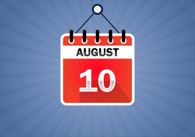 August 10, Calendar hanging sign. 10th days of the month, modern illustration. Date day of week Sunday, Monday, Tuesday, Wednesday, Thursday, Friday, Saturday. Flat style clipart