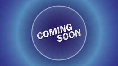 Yakında 4K animasyon mesajı atacağım. Yakında mavi arkaplan geliyor.