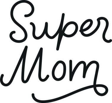 Süper anne şakacı, akıcı bir tipografiyle yazılmış. Anneler Günü konsepti