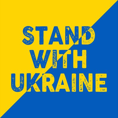 Ukrayna 'nın yanında dur. Stand and support with Ukrayna. Vektör illüstrasyonu.
