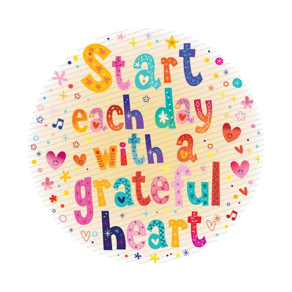 Beginnen Sie Jeden Tag Mit Einem Dankbaren Herzen Dankbarkeit Verändert — Stockvektor