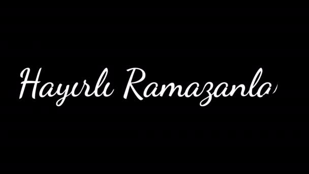 Glückliche Ramadan Handschrift Animation Übersetzt Hayirli Ramazanlar Auf Türkisch Ramadan — Stockvideo