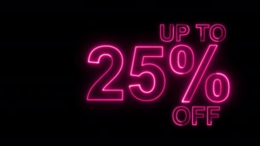 İndirimde% 25 indirim var. 25 'e kadar kapalı neon ışığı işareti