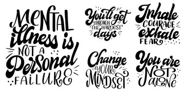 Set of Positive mental health support quote. Motivational and inspirational text poster. Typography calligraphy handwritten lettering.