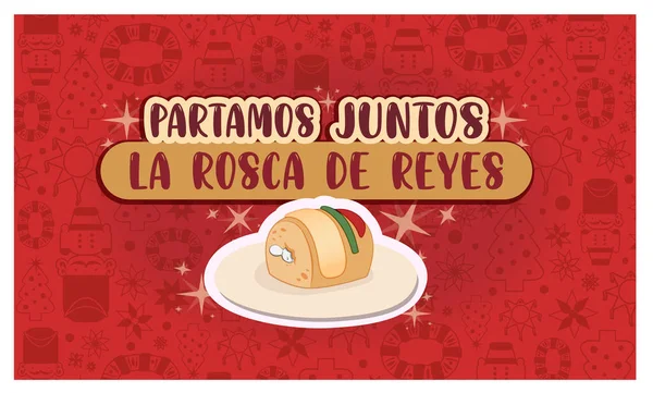 Σπάσουμε Rosca Reyes Μαζί Εικονογράφηση Rosca Reyes Καθολική Μεξικανική Γαστρονομική — Διανυσματικό Αρχείο