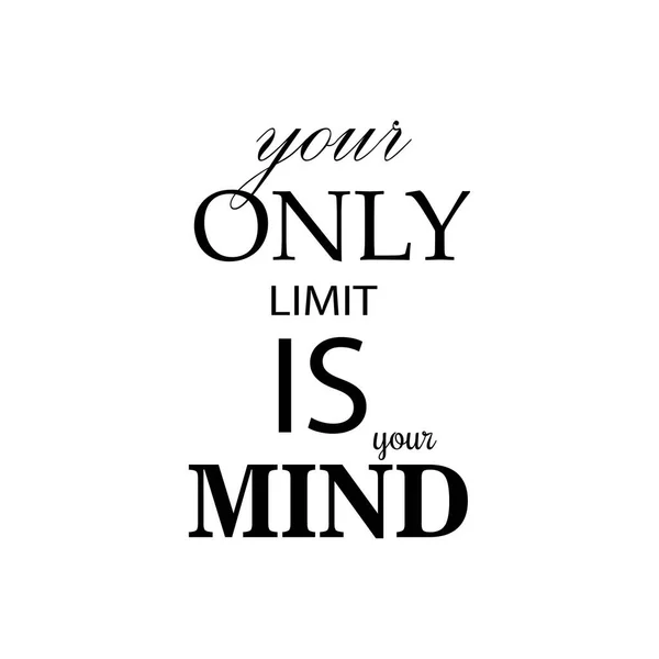 Quote Only Limit Mind Design Lettering Motivation Royalty Free Stock Illustrations