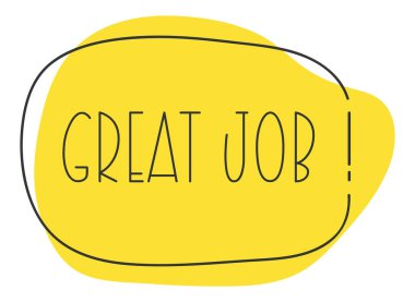 Konuşma balonunda iyi iş çıkardın. Vektör illüstrasyonu EPS 10