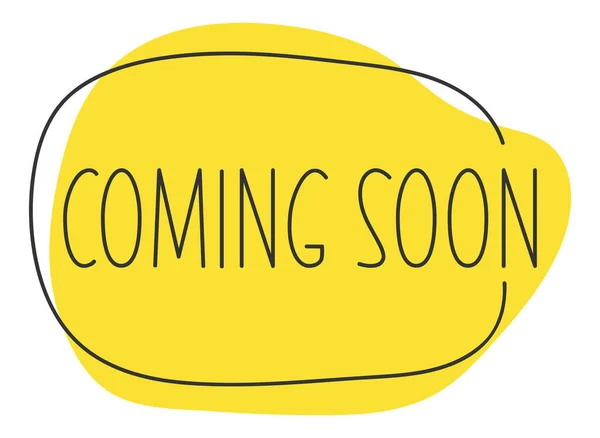 Coming Soon Sign Speech Bubble. Vector illustration eps 10