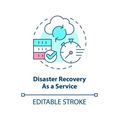 Disaster recovery as a service concept icon. Type of disaster recovery abstract idea thin line illustration. Isolated outline drawing. Editable stroke. Arial, Myriad Pro-Bold fonts used
