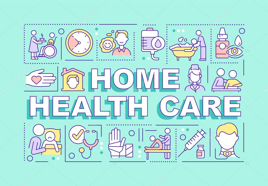 Home health care word concepts turquoise banner. Medical services. Infographics with editable icons on color background. Isolated typography. Vector illustration with text. Arial-Black font used
