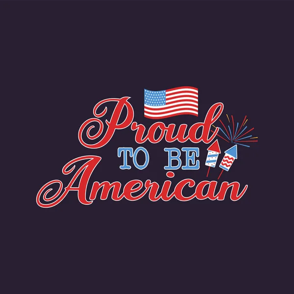Diseño Tipográfico Del Julio Con Cita Orgulloso Ser Americano Bandera — Foto de Stock