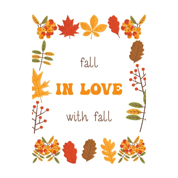 Autumn card. Fall season cozy poster. Autumn seasonal banner with maple, oak tree leaves and quote inside - in fall in love with fall. Stock design