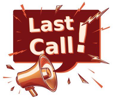 Son çağrı. Bağıran megafonla reklam tabelası.